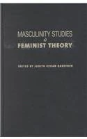Masculinity Studies and Feminist Theory