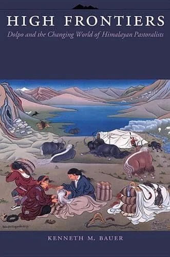 High Frontiers – Himalayan Pastoralists in a Changing World: Dolpo and the Changing World of Himalayan Pastoralists (Historical Ecology Series) - Image 1