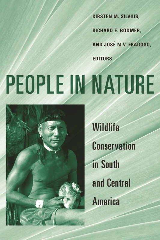 People in Nature: Wildlife Conservation in South and Central America
