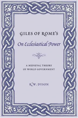 Giles of Rome′s on Ecclesiastical Power – A Medieval Theory of World Government (Records of Western Civilization Series) - Image 1