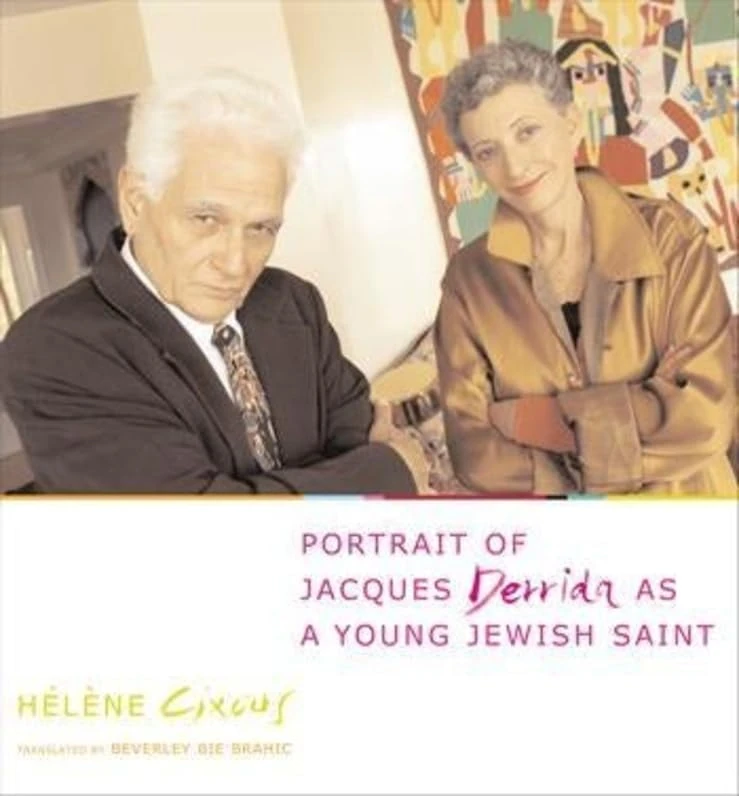 Portrait of Jacques Derrida as a Young Jewish Saint (European Perspectives: A Series in Social Thought and Cultural Criticism)
