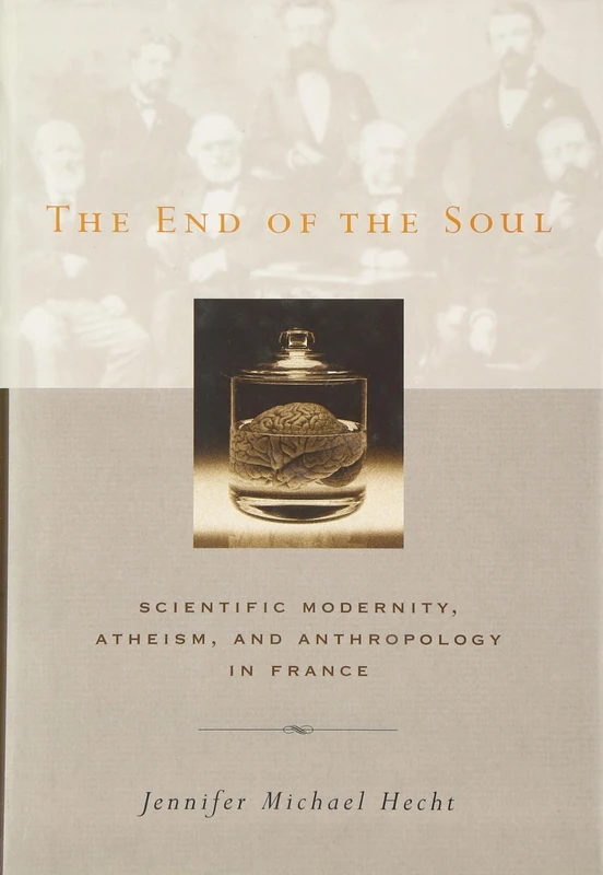 The End of the Soul – Scientific Modernity, Atheism, and Anthropology in France - Image 1