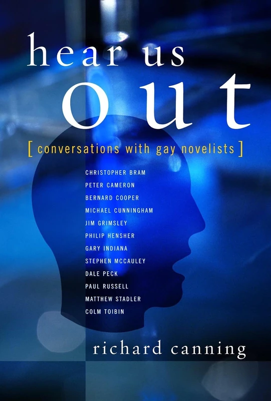 Hear Us Out: Conversations with Gay Novelists (Between Men-Between Women: Lesbian and Gay Studies) - Image 1