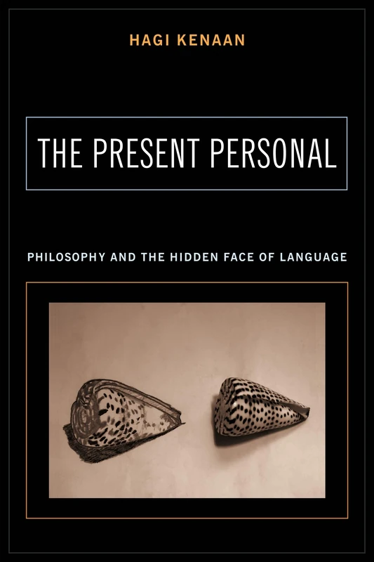 The Present Personal – Philosophy and the Hidden Face of Language