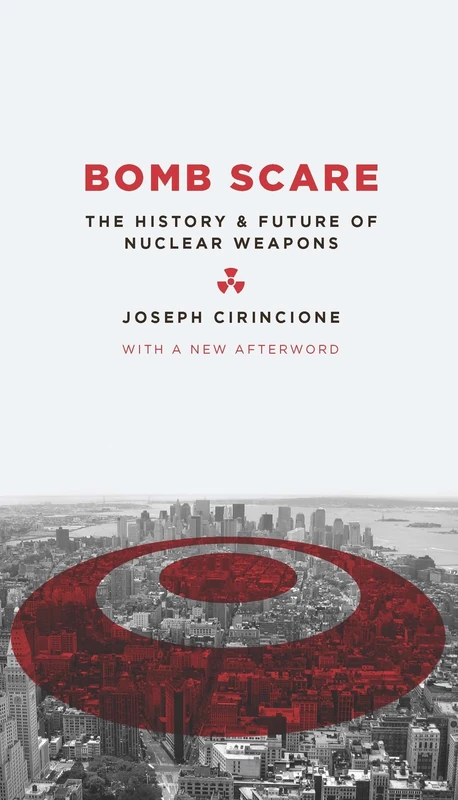 Bomb Scare: The History and Future of Nuclear Weapons