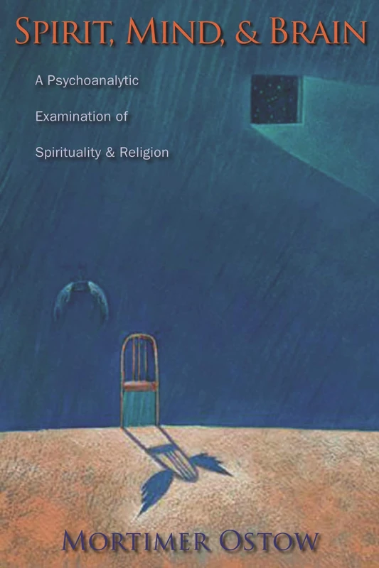 Spirit, Mind and Brain – A Psychoanalytic Examination of Spirituality and Religion (Columbia Series in Science and Religion) - Image 1