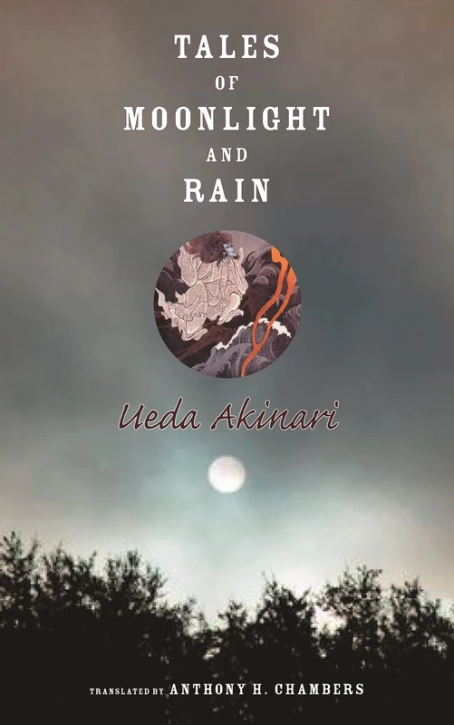 Tales of Moonlight and Rain (Translations from the Asian Classics (Hardcover))