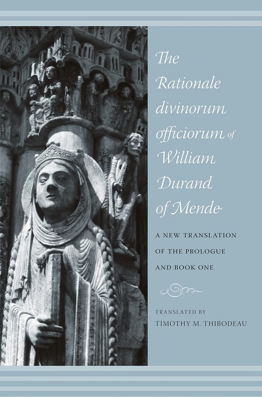Rationale Divinorum Officiorum of William Durand of Mende: A New Translation of the Prologue and Book One (Records of Western Civilization Series)