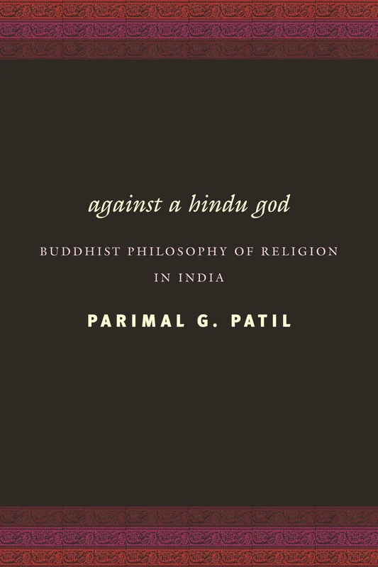 Against a Hindu God: Buddhist Philosophy of Religion in India - Image 1