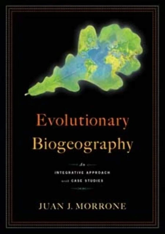 Evolutionary Biogeography: An Integrative Approach with Case Studies - Image 1