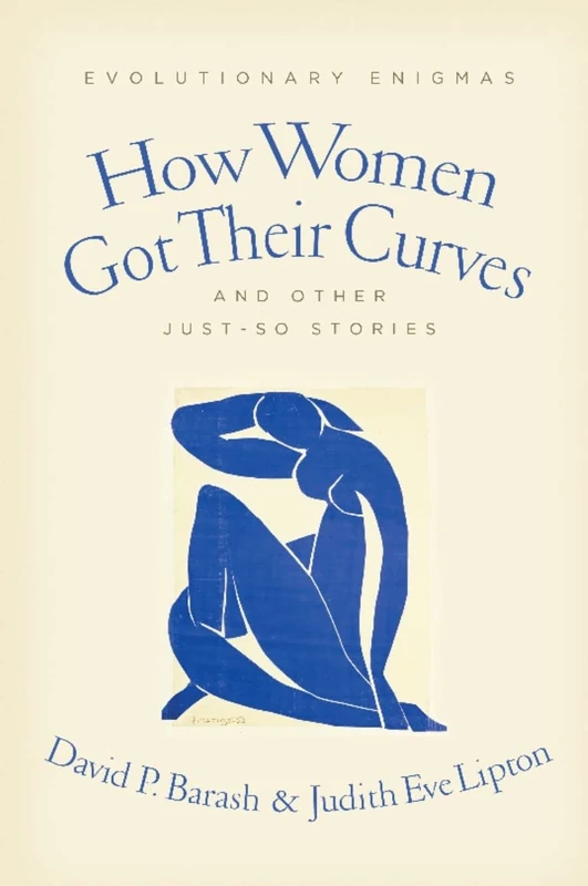 How Women Got Their Curves and Other Just-so Stories: Evolutionary Enigmas