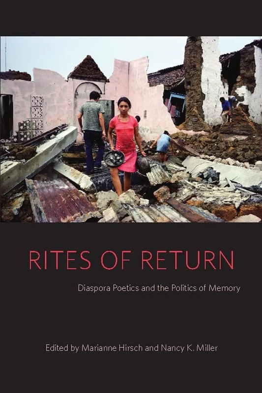 Rites of Return: Diaspora Poetics and the Politics of Memory (Gender and Culture Series)