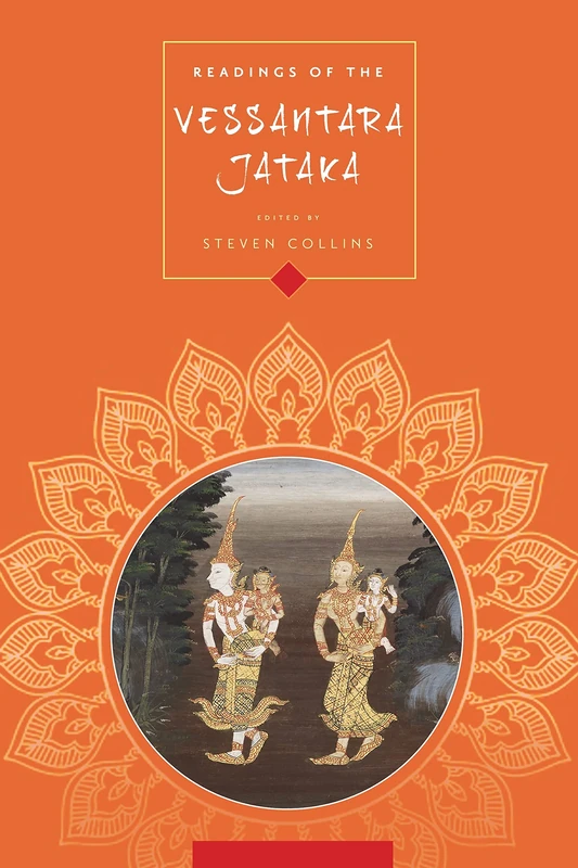 Readings of the Vessantara Jataka (Columbia Readings of Buddhist Literature)