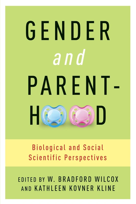 Gender and Parenthood: Biological and Social Scientific Perspectives