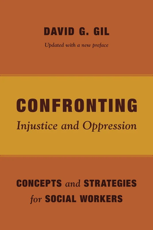 Confronting Injustice and Oppression: Concepts and Strategies for Social Workers (Foundations of Social Work Knowledge Series) - Image 1