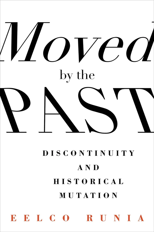 Moved by the Past: Discontinuity and Historical Mutation (European Perspectives: A Series in Social Thought and Cultural Criticism) - Image 1