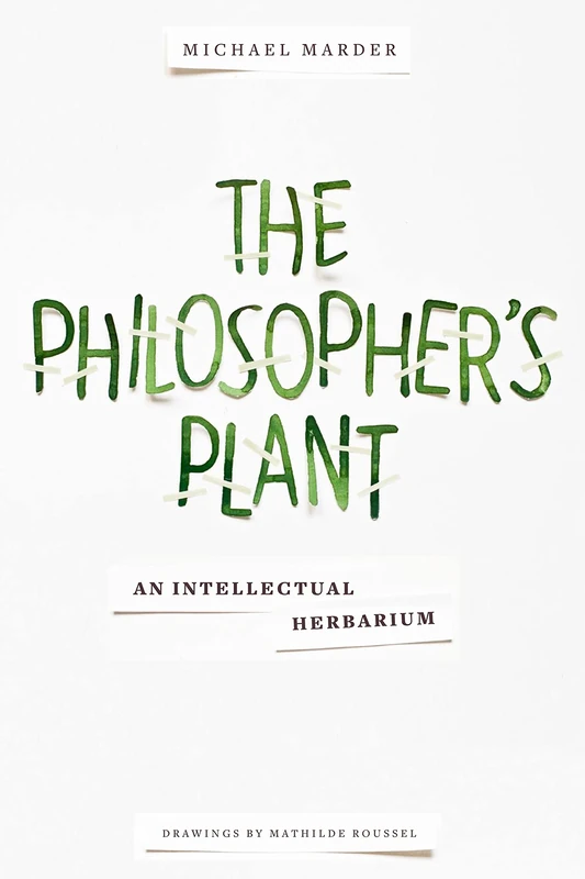 The Philosopher's Plant: An Intellectual Herbarium - Image 1