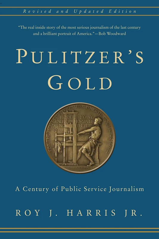 Pulitzer′s Gold – A Century of Public Service Journalism 2e