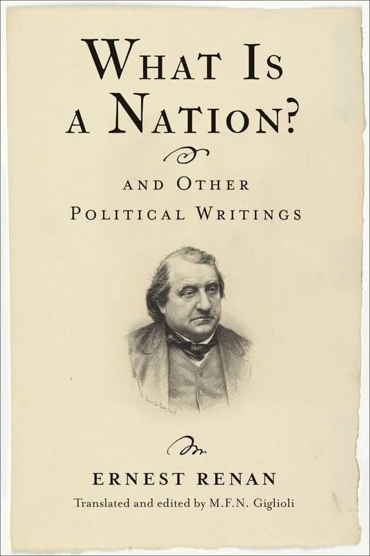 What Is a Nation? and Other Political Writings (Columbia Studies in Political Thought / Political History)