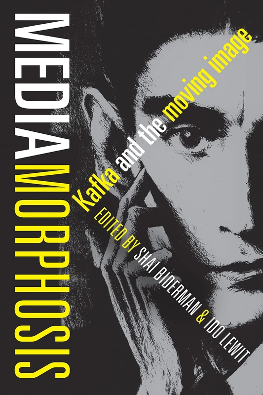 Mediamorphosis: Kafka and the Moving Image