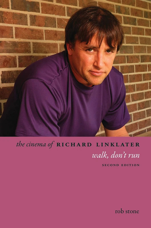 The Cinema of Richard Linklater: Walk, Don't Run (Directors' Cuts)
