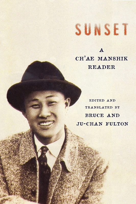 Sunset – A Ch`ae Manshik Reader (Weatherhead Books on Asia)
