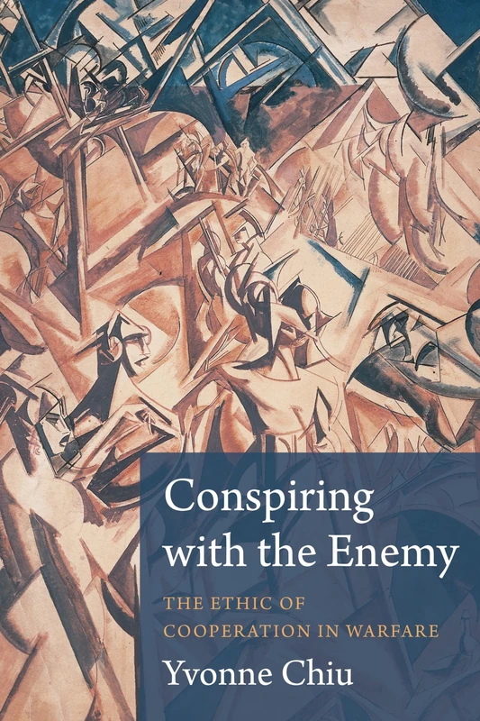 Conspiring with the Enemy: The Ethic of Cooperation in Warfare - Image 1