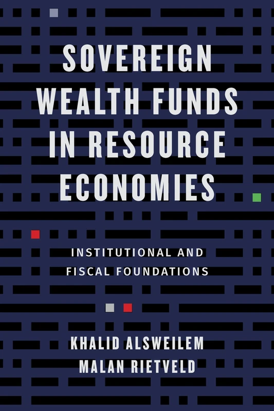 Sovereign Wealth Funds in Resource Economies: Institutional and Fiscal Foundations - Image 1