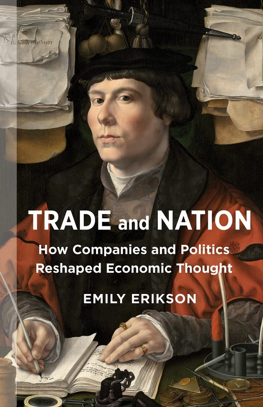 Trade and Nation: How Companies and Politics Reshaped Economic Thought (The Middle Range Series)