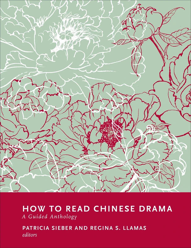 Columbia University Press - How to Read Chinese Drama Anthology