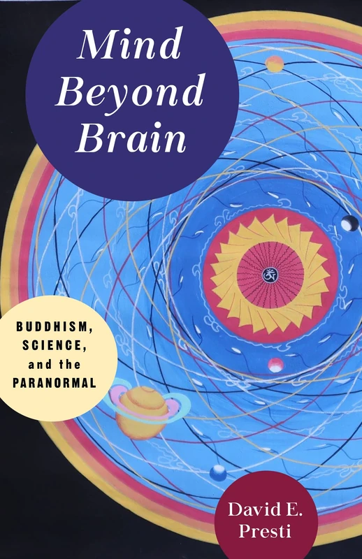 Mind Beyond Brain: Buddhism, Science, and the Paranormal