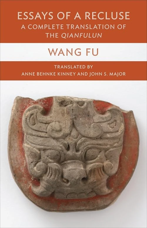 Essays of a Recluse: A Complete Translation of the Qianfulun (Translations from the Asian Classics)