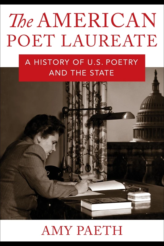 The American Poet Laureate: A History of U.S. Poetry and the State - Image 1