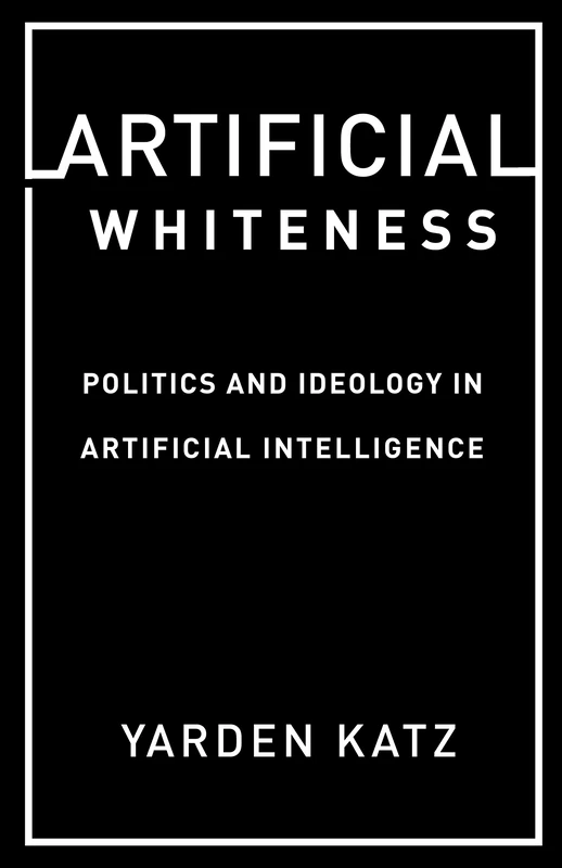 Artificial Whiteness - Columbia University Press Book