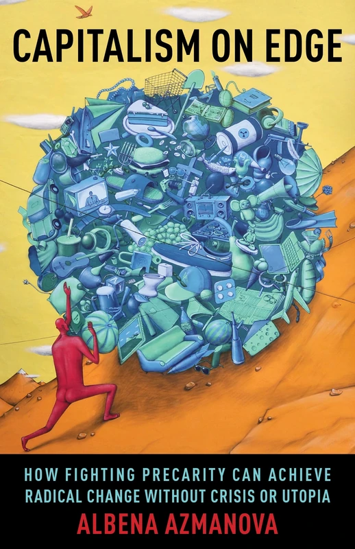 Capitalism on Edge: How Fighting Precarity Can Achieve Radical Change Without Crisis or Utopia: 69 (New Directions in Critical Theory) - Image 1