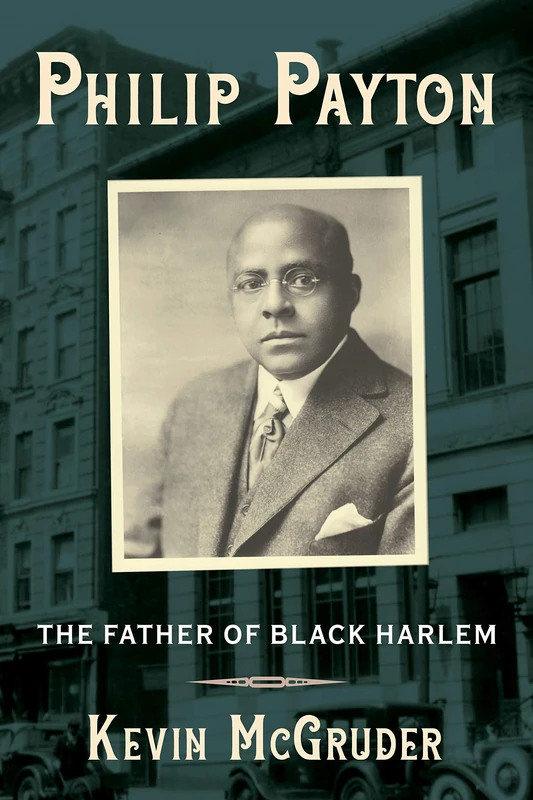 Philip Payton: The Father of Black Harlem - Image 1