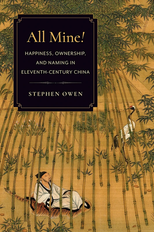 All Mine!: Happiness, Ownership, and Naming in Eleventh-Century China - Image 1
