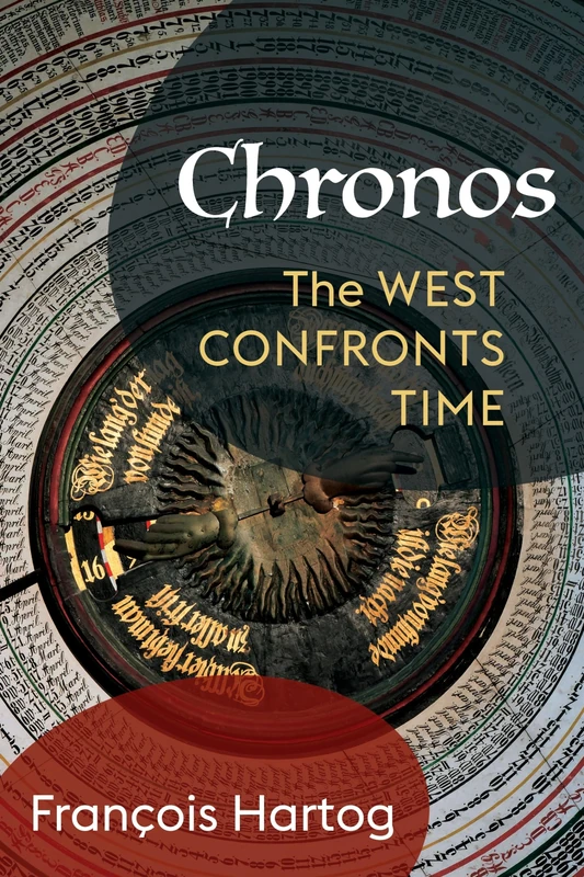 Chronos: The West Confronts Time (European Perspectives: A Series in Social Thought and Cultural Criticism) - Image 1