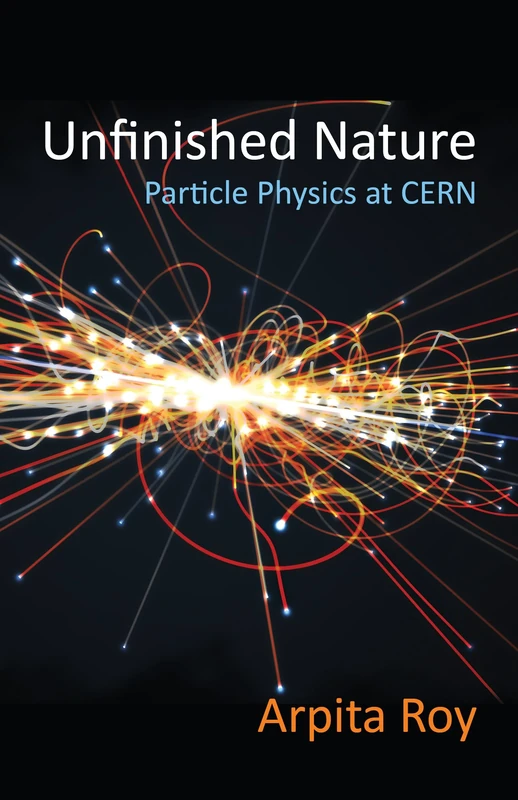 Unfinished Nature: Particle Physics at CERN - Image 1