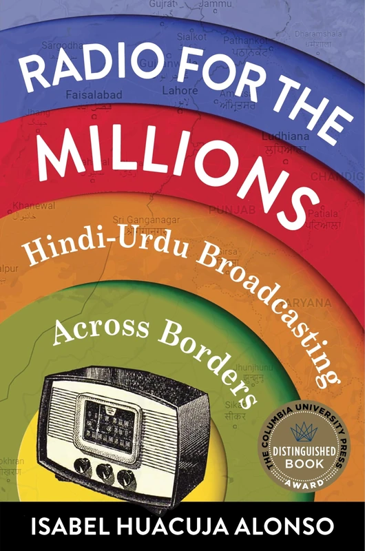 Radio for the Millions: Hindi-Urdu Broadcasting Across Borders
