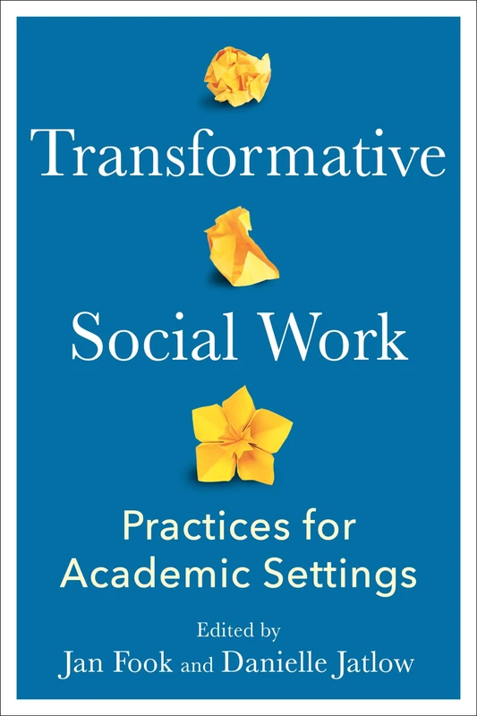 Transformative Social Work: Practices for Academic Settings