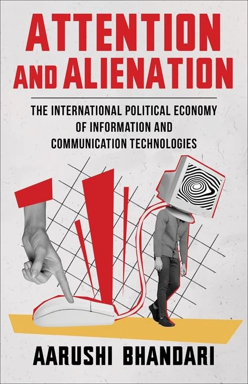 Attention and Alienation: The International Political Economy of Information and Communication Technologies - Image 1