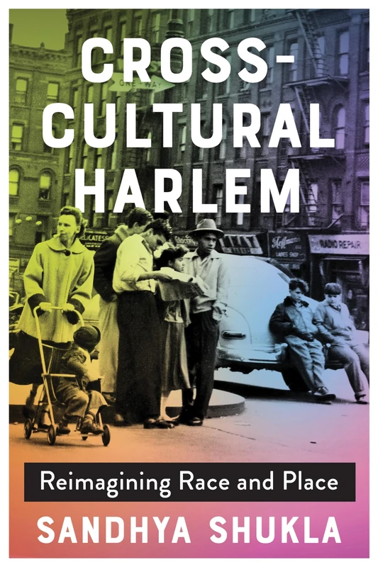 Cross-Cultural Harlem: Reimagining Race and Place - Image 1