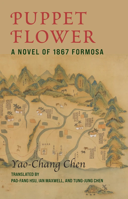 Puppet Flower: A Novel of 1867 Formosa (Modern Chinese Literature from Taiwan) - Image 1