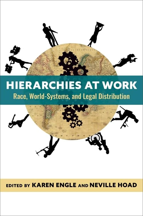 Hierarchies at Work: Race, World-Systems, and Legal Distribution