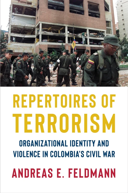 Repertoires of Terrorism: Organizational Identity and Violence in Colombia's Civil War (Columbia Studies in Terrorism and Irregular Warfare) - Image 1