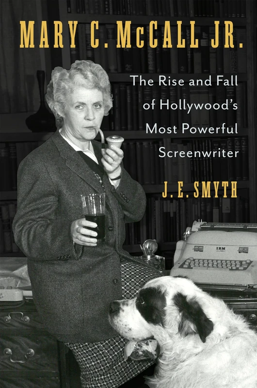Mary C. McCall Jr.: The Rise and Fall of Hollywood's Most Powerful Screenwriter - Image 1