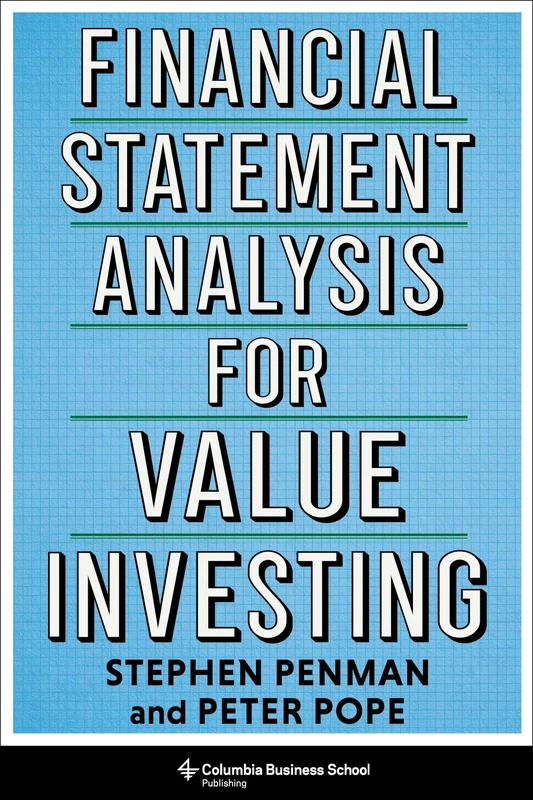 Financial Statement Analysis for Value Investing (Heilbrunn Center for Graham & Dodd Investing Series)