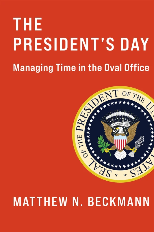 The President's Day: Managing Time in the Oval Office