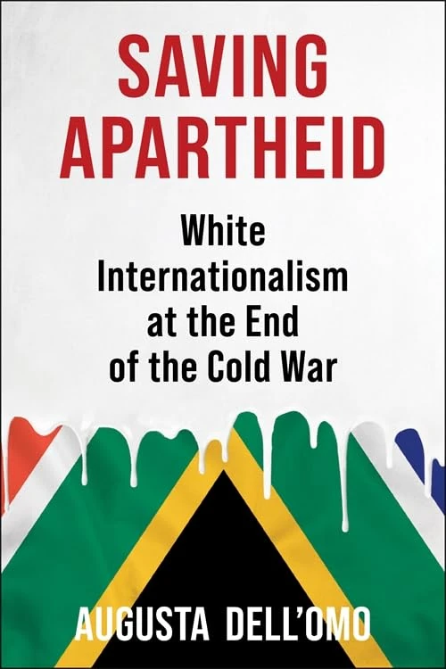 Saving Apartheid: White Internationalism - Columbia University Press